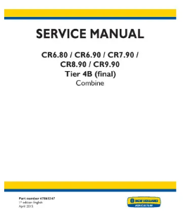NEW HOLLAND CR6.80, CR6.90, CR7.90, CR8.90 AND CR9.90 TIER 4B FINAL COMBINE SERVICE MANUAL - PDF