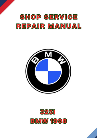 323I BMW 1998 SHOP SERVICE REPAIR MANUAL - PDF