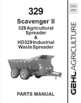 329 - Gehl Scavenger II Agricultural Spreader & HD329 Industrial Waste Spreader Parts Manual