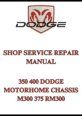 350 400 DODGE MOTORHOME CHASSIS M300 375 RM300 SHOP SERVICE REPAIR MANUAL - PDF