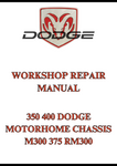 350 400 DODGE MOTORHOME CHASSIS M300 375 RM300 WORKSHOP REPAIR MANUAL - PDF