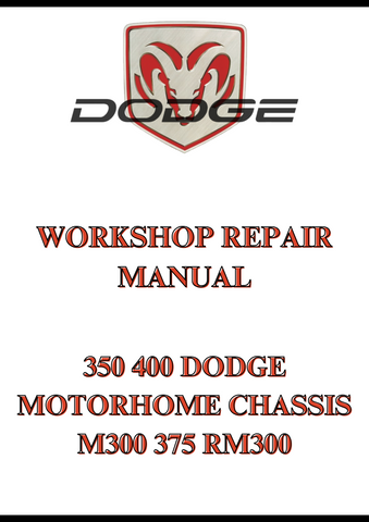 350 400 DODGE MOTORHOME CHASSIS M300 375 RM300 WORKSHOP REPAIR MANUAL - PDF