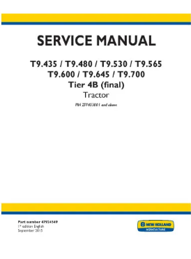 NEW HOLLAND T9.435, T9.480, T9.530, T9.565, T9.600, T9.645 AND T9.700 TIER 4B FINAL 4WD ARTICULATED TRACTOR SERVICE MANUAL - PDF