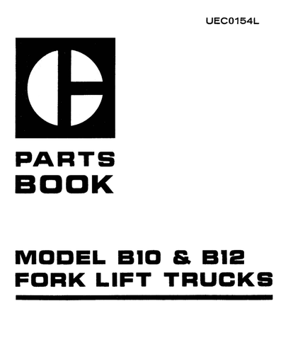 B10, B12 Caterepillar Forklift Parts Book UEC0154L - PDF File Download