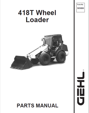 418T - Gehl Wheel Steer Loader Parts Catalog Manual PDF Download (909880)