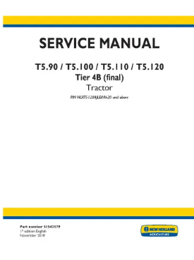 NEW HOLLAND T5.90, T5.100, T5.110, T5.120 TIER 4B FINAL TRACTOR SERVICE MANUAL - PDF