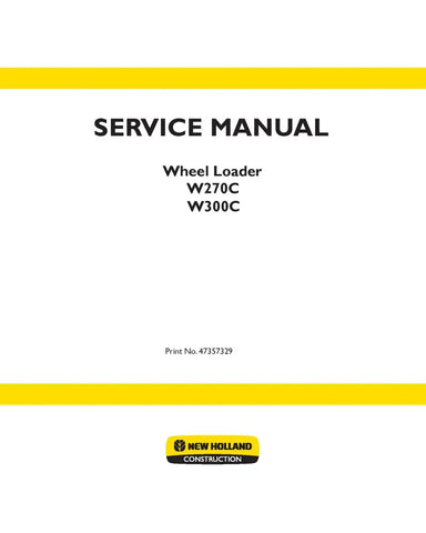 NEW HOLLAND W270C AND W300C WHEELED LOADER SERVICE MANUAL - PDF FILE