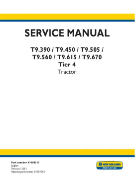 NEW HOLLAND T9.390, T9.450, T9.505, T9.560, T9.615 AND T9.670 TIER 4 4WD ARTICULATED TRACTOR SERVICE MANUAL - PDF
