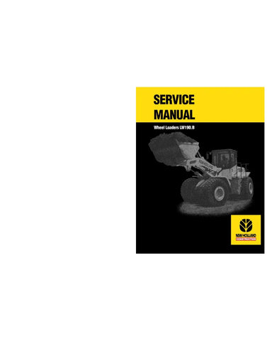 NEW HOLLAND LW190.B WHEELED LOADER SERVICE MANUAL - PDF FILE