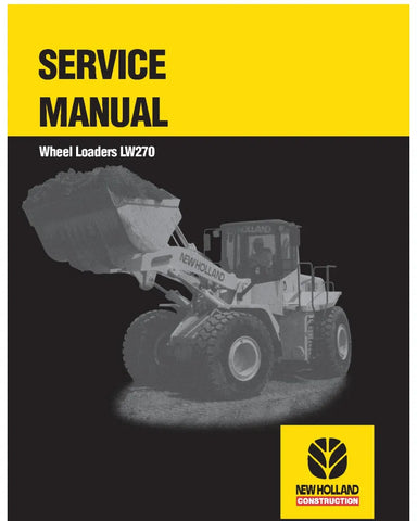 NEW HOLLAND LW270 WHEELED LOADER SERVICE MANUAL - PDF FILE