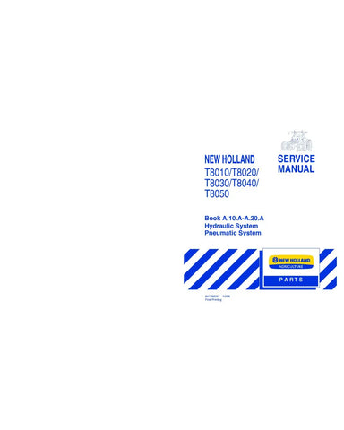NEW HOLLAND T8010, T8020, T8030, T8040 AND T8050 TRACTOR SERVICE MANUAL - PDF
