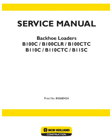 NEW HOLLAND B100C, B100CLR, B100CTC, B110C, B110CTC AND B115C BACKHOE LOADER SERVICE MANUAL - PDF