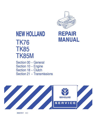 NEW HOLLAND TK76, TK85 AND TK85M CRAWLER TRACTOR REPAIR MANUAL - PDF FILE
