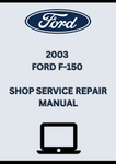 2003 FORD F-150 SHOP SERVICE REPAIR MANUAL - PDF