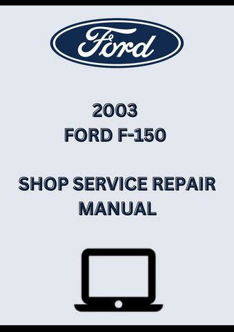 2003 FORD F-150 SHOP SERVICE REPAIR MANUAL - PDF