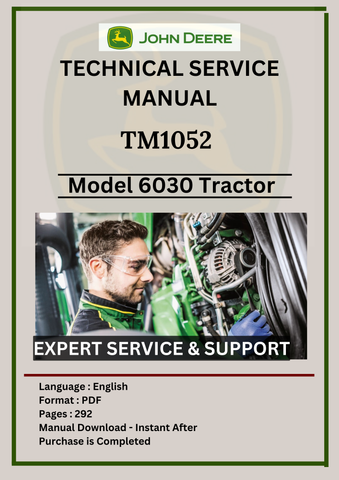 TECHNICAL MANUAL - JOHN DEERE  6030 ROW-CROP  TRACTOR TM1052