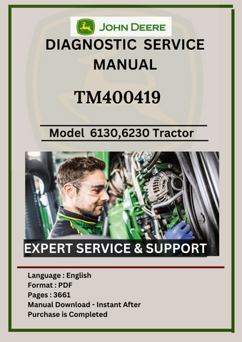 DIAGNOSTIC MANUAL- JOHN DEERE  6130,6230, 6330,6430, 6530, 6534, 6630, 6830, 6930  TRACTOR TM400419