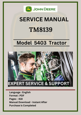 SERVICE MANUAL-  JOHN DEERE 5403, 5600, 5603, 5605, 5700 AND 5705 (SOUTH AMERICA)  TRACTOR TM8139