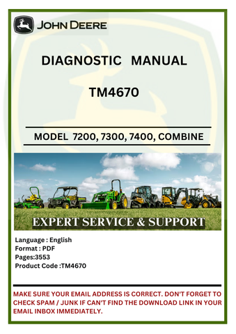 DIAGNOSTIC MANUAL- JOHN DEERE 7200, 7300, 7400, 7500, 7700, 7800 SELF-PROPELLED FORAGE HARVESTERS COMBINES TM4670