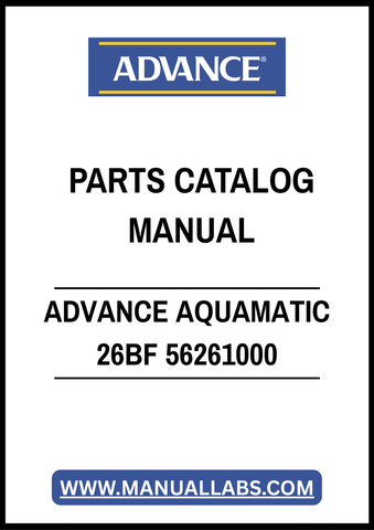 ADVANCE AQUAMATIC 26BF 56261000 PARTS CATALOG MANUAL – PDF FILE