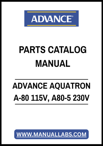 ADVANCE AQUATRON A-80 115V, A80-5 230V PARTS CATALOG MANUAL – PDF FILE