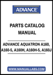 ADVANCE AQUATRON A160, A160-5, A160H, A160H-5, A160J PARTS CATALOG MANUAL – PDF FILE