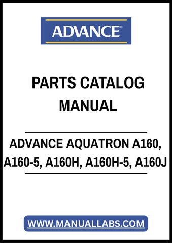 ADVANCE AQUATRON A160, A160-5, A160H, A160H-5, A160J PARTS CATALOG MANUAL – PDF FILE