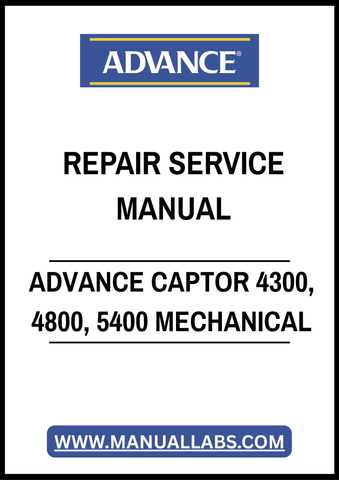 ADVANCE CAPTOR 4300, 4800, 5400 MECHANICAL REPAIR SERVICE MANUAL – PDF FILE