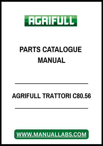Discover the AGRIFULL Trattori C80.56 Parts Catalogue Manual, a comprehensive PDF file designed for tractor enthusiasts and professionals alike. This essential resource provides detailed information on parts, ensuring you have everything you need to maintain and repair your C80.56 model efficiently.