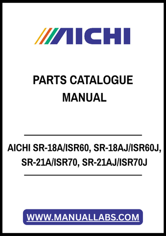 AICHI SR-18A/ISR60, SR-18AJ/ISR60J, SR-21A/ISR70, SR-21AJ/ISR70J PARTS CATALOGUE MANUAL - PDF FILE