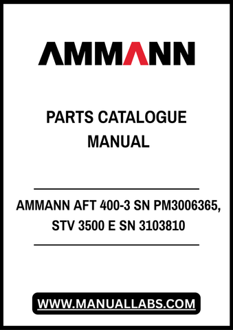 Discover the comprehensive AMMANN AFT 400-3 and STV 3500 E Parts Catalogue Manual, available in a convenient PDF format. This essential resource is designed for professionals and enthusiasts alike, providing detailed information on parts and specifications for your machinery.