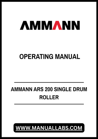 Discover the essential AMMANN ARS 200 Single Drum Roller Operating Manual (PDF File) designed for operators and maintenance personnel. This comprehensive guide provides detailed instructions and insights to ensure optimal performance and safety while using the ARS 200 model.
