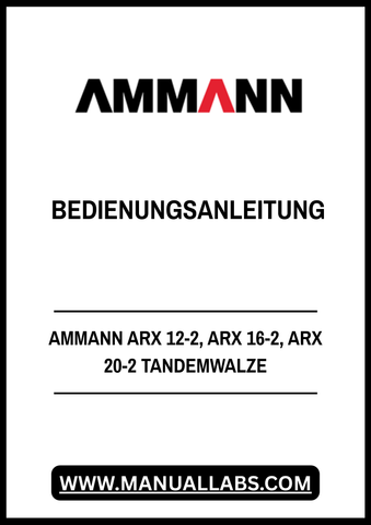 Discover the comprehensive AMMANN ARX 12-2, ARX 16-2, and ARX 20-2 Tandem Roller Operating Manual, available in a convenient PDF format. This essential guide provides detailed instructions and insights to help you maximize the performance and longevity of your equipment.