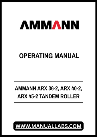 Discover the essential AMMANN ARX 36-2, ARX 40-2, and ARX 45-2 Tandem Roller Operating Manual, now available in a convenient PDF format. This comprehensive guide is designed to enhance your understanding and operation of these powerful machines, ensuring optimal performance on every job site.