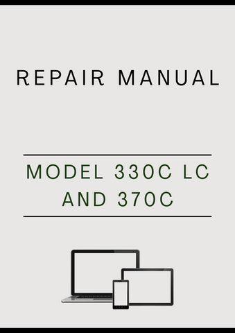 MODEL 330C LC AND 370C CRAWLER EXCAVATOR REPAIR MANUAL - PDF