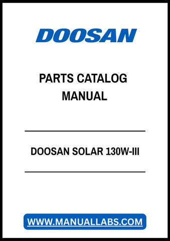 DOOSAN SOLAR 130W-III PARTS CATALOG MANUAL - PDF FILE