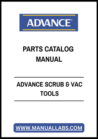 ADVANCE SCRUB & VAC TOOLS PARTS CATALOG MANUAL - PDF FILE