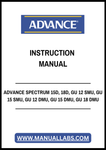 ADVANCE SPECTRUM 12S, 12H, 12P, 12D, 15S, 15P, 15D, 18D, GU 12 SMU, GU 15 SMU, GU 12 DMU, GU 15 DMU, GU 18 DMU INSTRUCTION MANUAL - PDF FILE