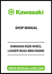 KAWASAKI 65ZIII WHEEL LOADER ISUZU 6BGI ENGINE SHOP MANUAL - PDF FILE