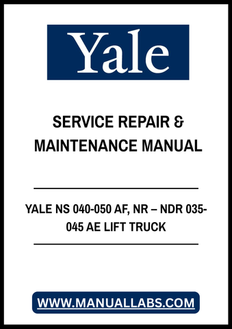 YALE NS 040-050 AF, NR – NDR 035-045 AE LIFT TRUCK SERVICE REPAIR AND MAINTENANCE MANUAL - PDF FILE