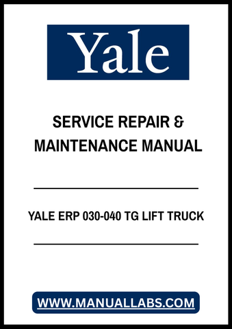 YALE ERP 030-040 TG LIFT TRUCK SERVICE REPAIR & MAINTENANCE MANUAL - PDF FILE