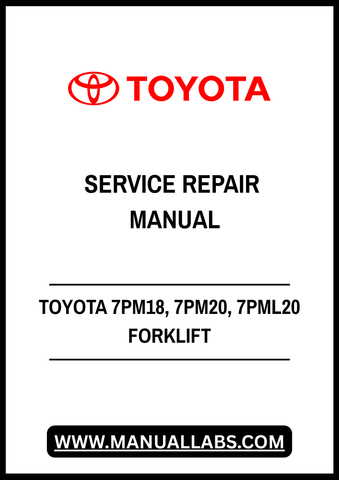 TOYOTA 7PM18, 7PM20, 7PML20 FORKLIFT SERVICE REPAIR MANUAL - PDF FILE