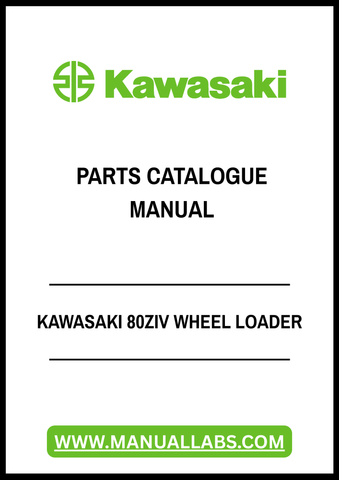 KAWASAKI 80ZIV WHEEL LOADER PARTS CATALOGUE MANUAL - PDF FILE