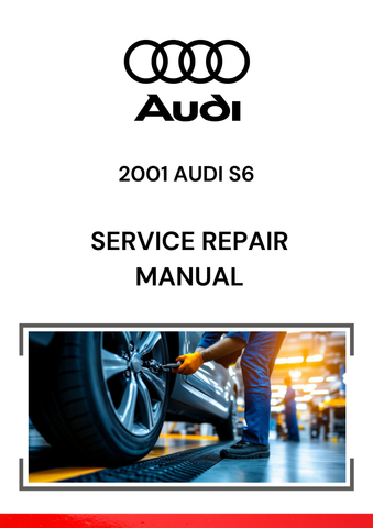 2001 AUDI S6 SERVICE REPAIR MANUAL - PDF FILE DOWNLOAD