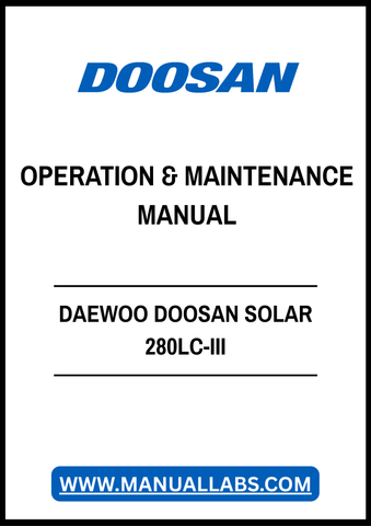 DAEWOO DOOSAN SOLAR 280LC-III OPERATION & MAINTENANCE MANUAL - PDF FILE