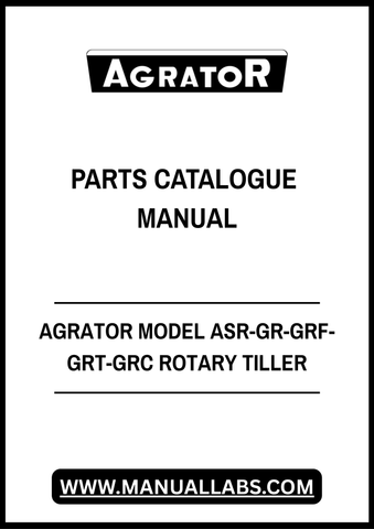 AGRATOR MODEL ASR-GR-GRF-GRT-GRC ROTARY TILLER PARTS CATALOGUE MANUAL - PDF FILE