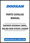 DAEWOO DOOSAN 1340XL, DSL602 SKID STEER LOADER PARTS CATALOG MANUAL - PDF FILE