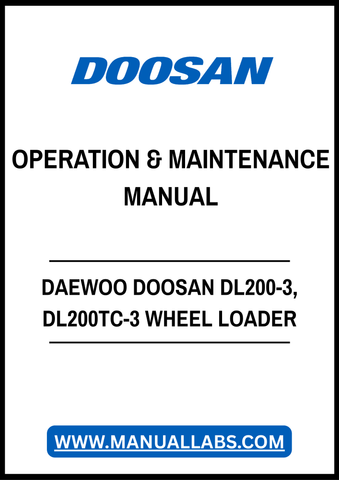 DAEWOO DOOSAN DL200-3, DL200TC-3 WHEEL LOADER OPERATION & MAINTENANCE MANUAL - PDF FILE