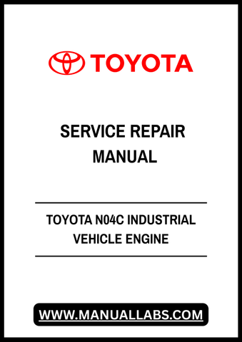 TOYOTA N04C INDUSTRIAL VEHICLE ENGINE SERVICE REPAIR MANUAL - PDF FILE