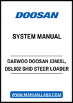 DAEWOO DOOSAN 1340XL, DSL602 SKID STEER LOADER VEHICAL SYSTEM MANUAL - PDF FILE